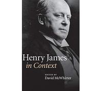 Henry James in Context (Literature in Context)
