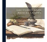 Henry James Lectures & Miscellanies Paperback Book Henry James Multicolor