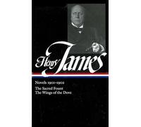 Henry James: Novels 1901-1902 (LOA #162): The Sacred Fount / The Wings of the Dove: 5 (Library of America Complete Novels of Henry James)