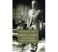 Henry James on Stage and Screen