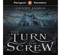 The Turn of the Screw – Penguin Readers Level 6 (ELT Graded Reader) – Abridged Edition