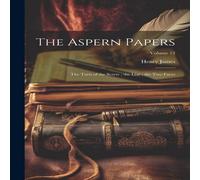 Henry James The Aspern Papers ; the Turn of the Screw ; the Liar ; the Two Henry James Multicolor