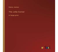 Henry James The Jolly Corner:in large print Paperback Book Henry James Multicolor