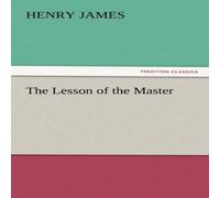 Henry James The Lesson of the Master N/A Book Henry James Multicolor