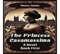 Henry James The Princess Casamassima A Novel Book First Paperback Henry James Multicolor