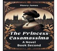 Henry James The Princess Casamassima A Novel Book Second Paperback Henry James Multicolor