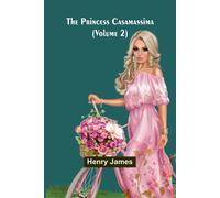 Henry James The Princess Casamassima (Volume 2) Paperback Book Henry James Multicolor
