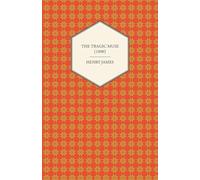 Henry James The Tragic Muse (1890) Paperback Book Henry James Multicolor