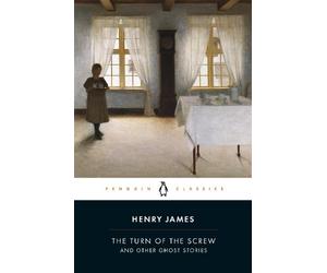 Henry James The Turn of the Screw and Other Ghost Storie (Paperback) (US IMPORT)