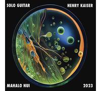 Henry Kaiser - Mahalo Nui