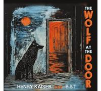 HENRY KAISER P.ST - WOLF AT THE DOOR - CD - K3z