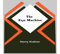 Henry Kuttner The Ego Machine Paperback Book Henry Kuttner Multicolor