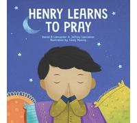 Henry Learns to Pray : A Children's Book About Jesus and Prayer