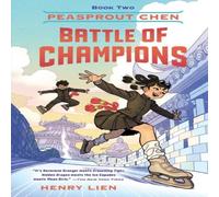 Henry Lien Peasprout Chen: Battle of Champions (Book 2) Paperback Henry Lien Multicolor