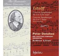 Peter Donohoe - Litolff: Concertos symphoniques Nos 3 & 5