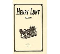 Henry Lunt Biography