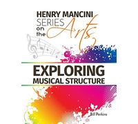 Henry Mancini Series on the Arts: Exploring Musical Structure