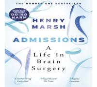 Henry Marsh Admissions : A Life in Brain Surgery - as seen on 'life-changing' Henry Marsh Multicolor
