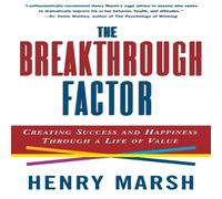 Henry Marsh The Breakthrough Factor: Creating Success & Happiness Through a Henry Marsh Multicolor