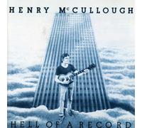 HENRY MCCULLOUGH - Hell of a Record