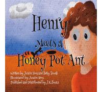 Henry Meets a Honey Pot Ant: A Fun Adventure About Teamwork and Nature