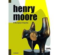 HENRY MOORE A EUROPEAN IMPULSE by Hermann Arnhold Hardback Self Help Business