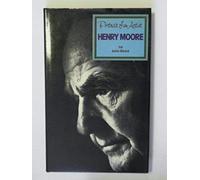 Henry Moore. Portrait of an Artist.