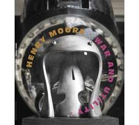 Henry Moore: War and Utility