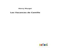 Henry Murger Les Vacances de Camille Hardcover Book Henry Murger Multicolor