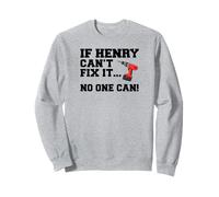 Henry Name Can't Fix It No One Can Handyman Construction Sweatshirt