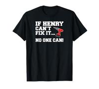 Henry Name Can't Fix It No One Can Handyman Construction T-Shirt