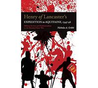 Henry of Lancaster's Expedition to Aquitaine, 13 - Military Service and Professionalism in the Hundred Years War (Warfare in History (Hardcover))