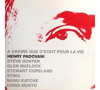Henry Padovani - A Croire Que C'etait Pour La V