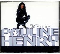 Henry Pauline - Can't Take Your Love