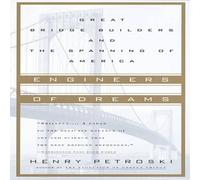 Henry Petroski Engineers of Dreams: Great Bridge Builders & the Spanning of Henry Petroski Multicolor