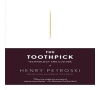 Henry Petroski The Toothpick: Technology & Culture Paperback Book Henry Petroski Multicolor