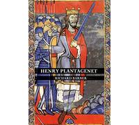 Henry Plantagenet - A Biography of Henry II of England