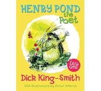 Henry Pond the Poet: A wonderful froggy adventure from award-winning Dick King-Smith combines with stunning artwork from Victor Ambrus to make for an utterly charming Little Gem. (Little Gems)