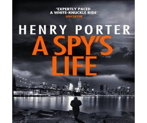 Henry Porter A Spy's Life Paperback Book in White Henry Porter White