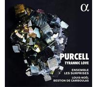Ensemble Les Surprises, Louis-Noel Bestion de Camboulas – Purcell: Tyrannic Love