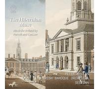 Irish Baroque Orchestra; Peter Whelan; Sestina - The Hibernian Muse. Music for Ireland by Purcell and Cousser