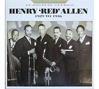 Henry "Red" Allen - Henry 'Red' Allen 1929 to 1936