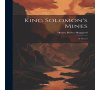Henry Rider Haggard King Solomon's Mines: A Novel Hardcover Book Henry Rider Haggard Multicolor