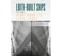 Henry Robb Ltd 1945-1965: Leith Built Ships, Vol. III: 3