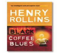 Henry Rollins Black Coffee Blues Paperback Book Henry Rollins Multicolor