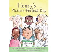 Henry’s Picture-Perfect Day: Book 3 (The Henry)