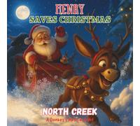 Henry Saves Christmas: A Donkey's Magical Night: 2 (North Creek)