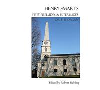 Henry Smart's Fifty Preludes & Interludes for the Organ.