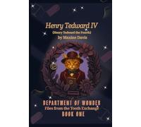 Henry Tedward IV Department of Wonder: Files from the Tooth Exchange