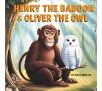 Henry the Baboon & Oliver the Owl